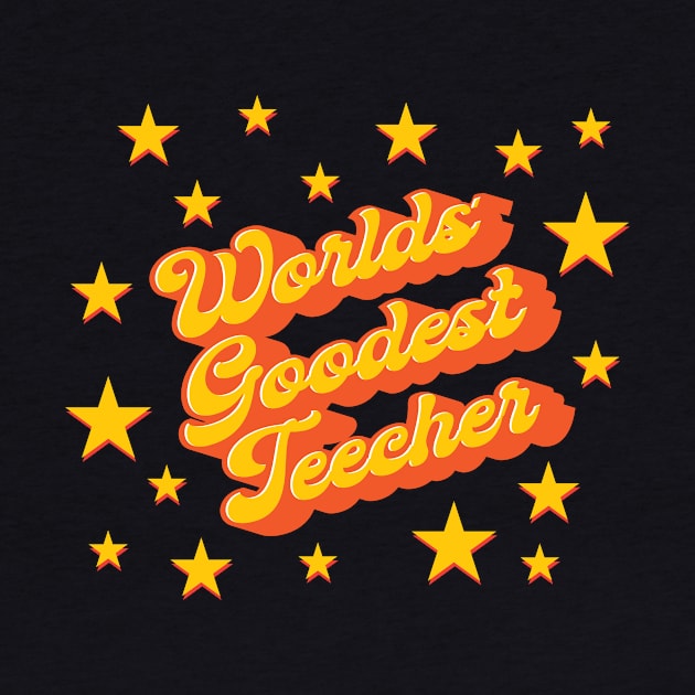 Worlds Goodest Teecher by DavidLoblaw